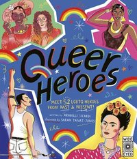 bokomslag Queer Heroes: Meet 52 LGBTQ Heroes from Past & Present!