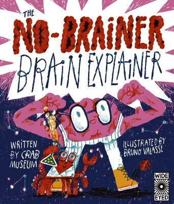 Crab Museum - The No-Brainer Brain Explainer: How Animals Think, from Humans to Birdbrains, Inbunden