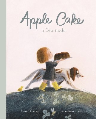 Dawn Casey - Apple Cake: A Gratitude, Häftad