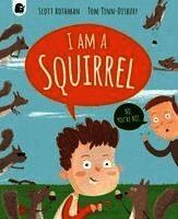 I am a Squirrel