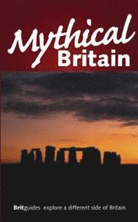 bokomslag Mythical Britain Brit Guide