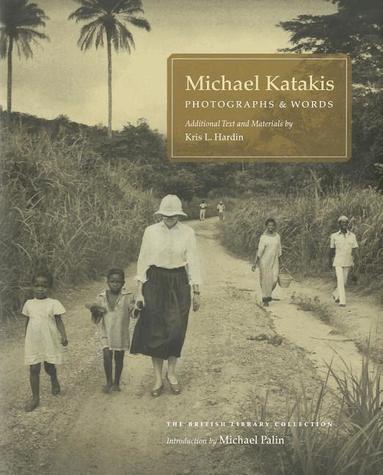 Michael Katakis, Kris L. Hardin - Photographs and Words, Inbunden