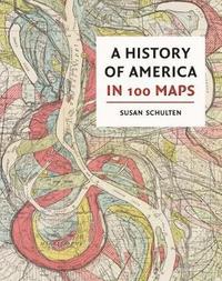 bokomslag A History of America in 100 Maps
