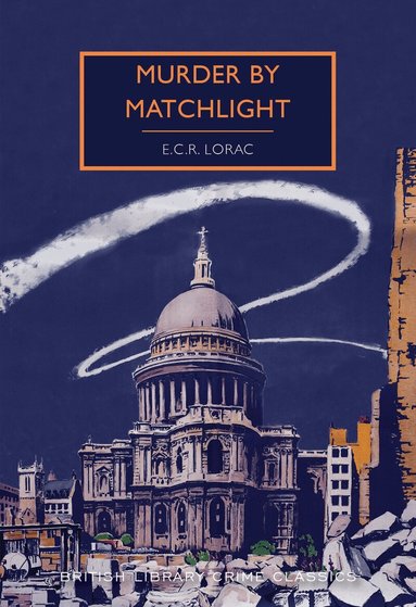E. C. R. Lorac - Murder by Matchlight, Häftad