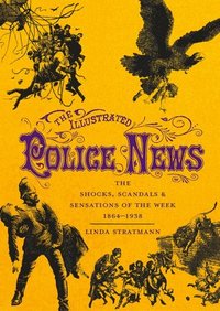 bokomslag The Illustrated Police News