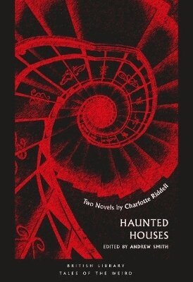 Charlotte Riddell, Andrew Smith - Haunted Houses, Inbunden