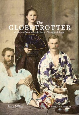 Amy Miller - The Globetrotter, Inbunden