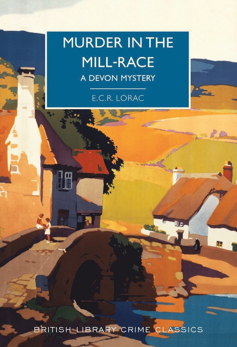 E. C. R. Lorac - Murder in the Mill-Race, Häftad