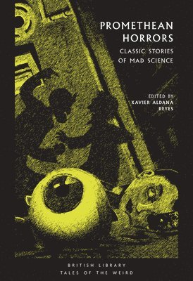 Xavier Aldana Reyes - Promethean Horrors, Häftad