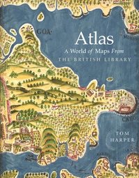 bokomslag Atlas: A World of Maps from the British Library