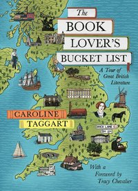 bokomslag The Book Lover's Bucket List: A Tour of Great British Literature