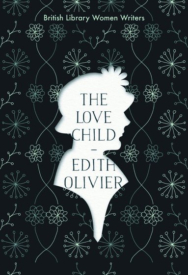 Edith Olivier - Love Child, Häftad