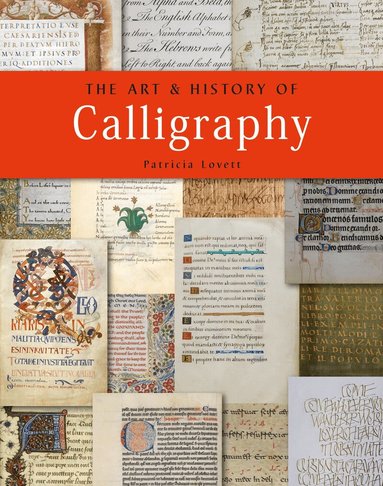 Patricia Lovett - Art and History of Calligraphy, Häftad