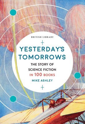 Mike Ashley - Yesterday's Tomorrows, Häftad