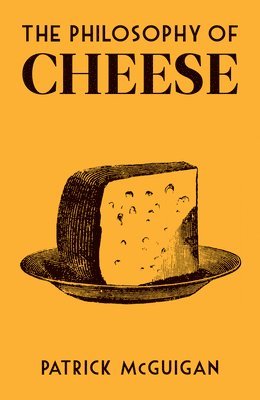 The Philosophy of Cheese 1
