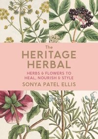 bokomslag The Heritage Herbal: Recipes & Remedies for Modern Living