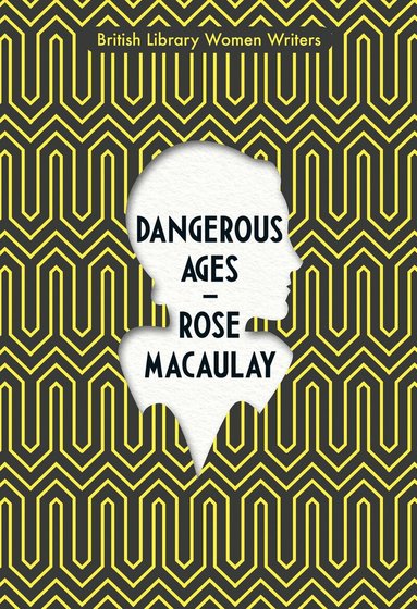 Rose Macaulay - Dangerous Ages, Häftad
