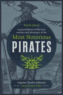 Captain Charles Johnson, Sam Willis - Pirates : A General History, Inbunden