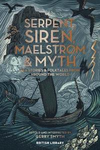 bokomslag Serpent, Siren, Maelstrom & Myth