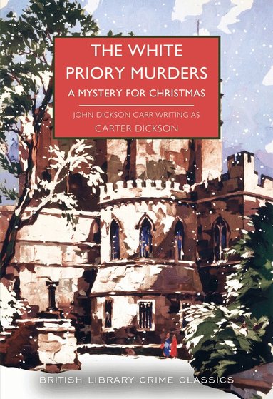 Carter Dickson, John Dickson Carr - White Priory Murders, Häftad