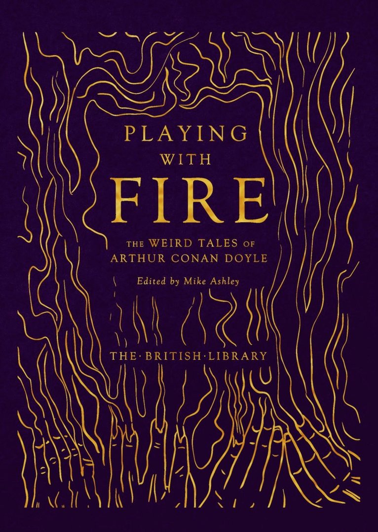 Arthur Conan Doyle, Mike Ashley - Playing with Fire, Inbunden