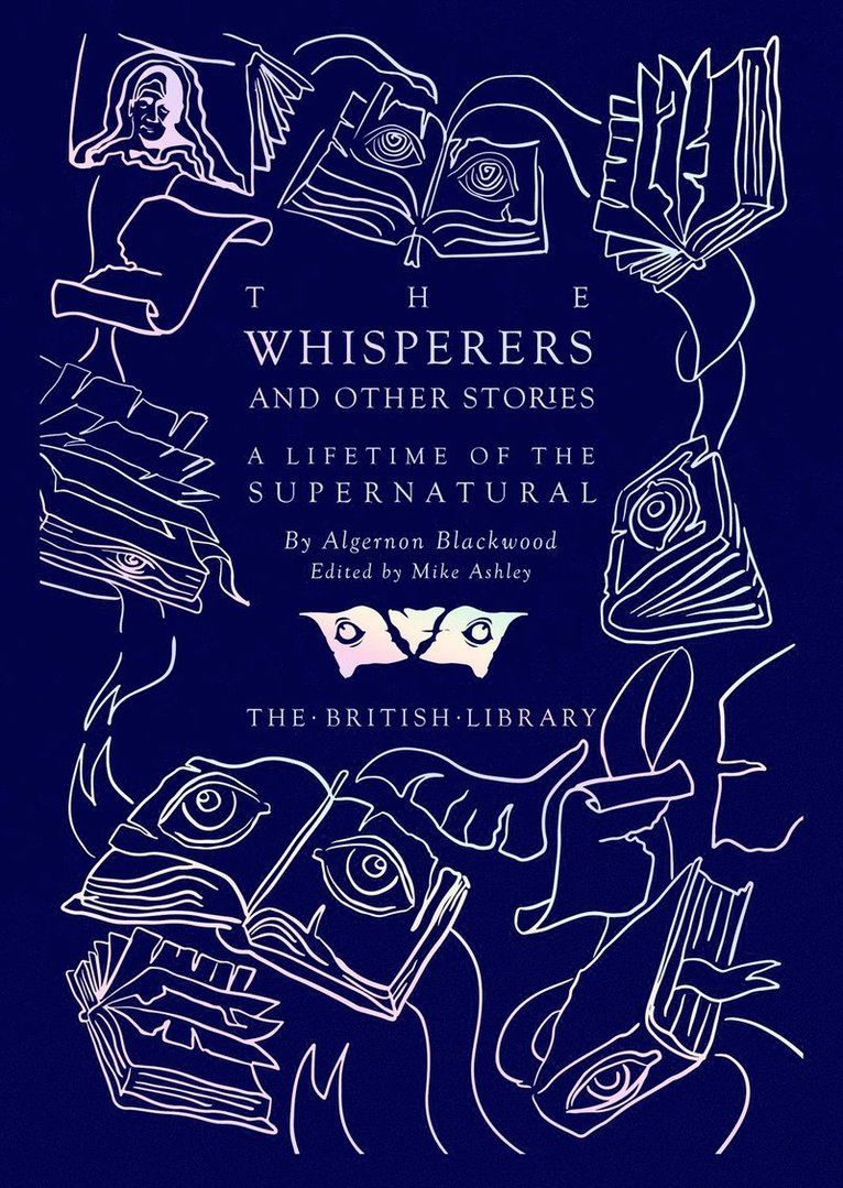 Algernon Blackwood, Mike Ashley - Whisperers and Other Stories, Inbunden