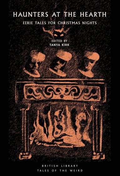 Tanya Kirk - Haunters at the Hearth, Häftad