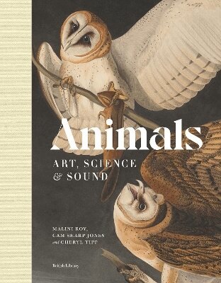 Cheryl Tipp (eds) Malini Roy, Cam Sharp Jones, Malini Roy, Cam Sharp Jones, Cheryl Tipp - Animals, Inbunden
