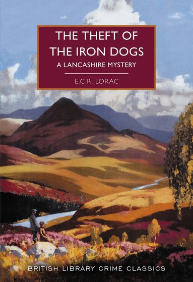 E.C.R. Lorac - Theft of the Iron Dogs, Häftad
