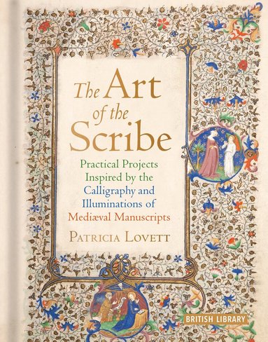 Patricia Lovett - Art of the Scribe, Inbunden