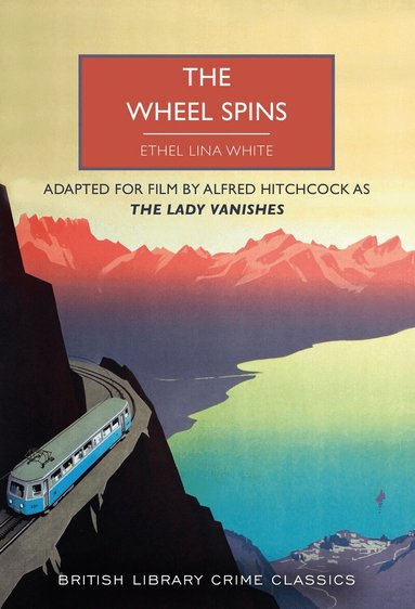 Ethel Lina White - Wheel Spins, Häftad