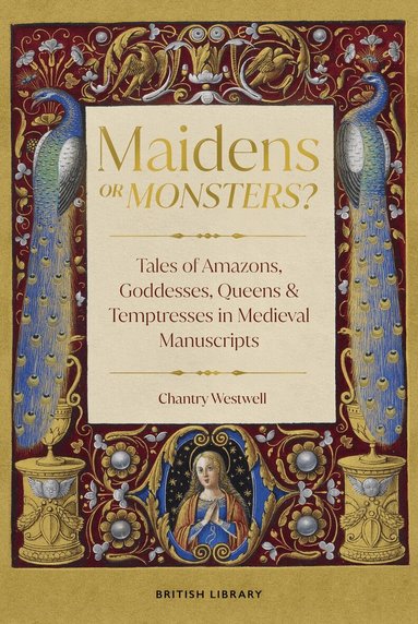 Chantry Westwell - Maidens or Monsters?, Inbunden