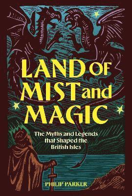 Philip Parker, Philip Parker - Land of Mist and Magic, Inbunden