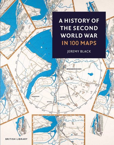 bokomslag History of the Second World War in 100 Maps