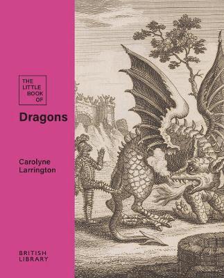 Carolyne Larrington - Little Book of Dragons, Inbunden