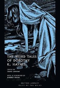 bokomslag The Weird Tales of Dorothy K. Haynes