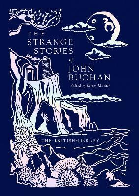 John Buchan, James Machin - Strange Stories of John Buchan, Inbunden