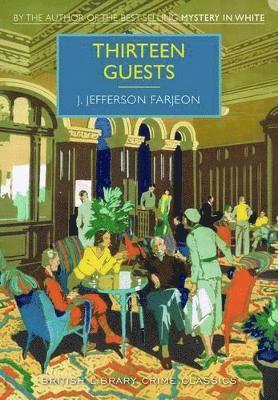 J. Jefferson Farjeon - Thirteen Guests, Häftad