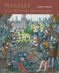 bokomslag Warfare in Medieval Manuscripts