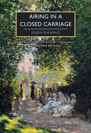 Joseph Shearing, Marjorie Bowen - Airing in a Closed Carriage, Häftad