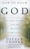 Deepak Chopra, Dr Deepak Chopra - How To Know God, Häftad