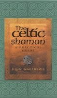 John Matthews - Celtic Shaman, Häftad