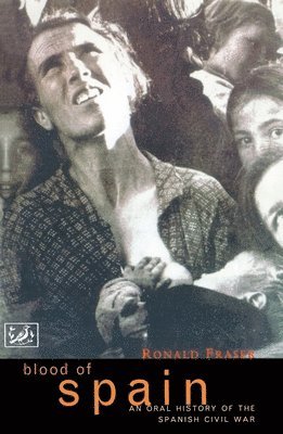 Ronald Fraser - Blood Of Spain, Häftad