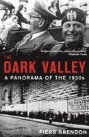 Piers Brendon - Dark Valley, Häftad