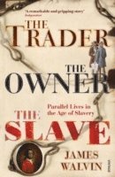 bokomslag The Trader, The Owner, The Slave