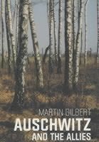 Martin Gilbert - Auschwitz And The Allies, Häftad