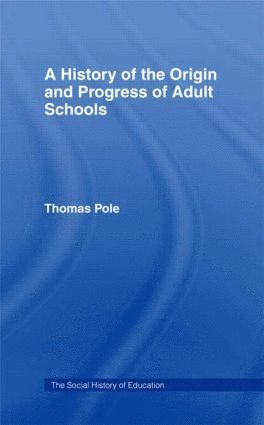 bokomslag History of the Origin and Progress of Adult Schools