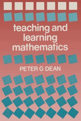 Peter G. Dean - Teaching and Learning Mathematics, Inbunden