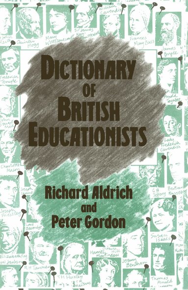 Richard Aldrich, Peter Gordon - Dictionary of British Educationists, Inbunden