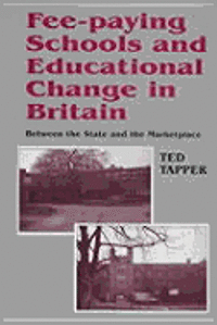 Fee-Paying Schools And Educational Change In Britain 1